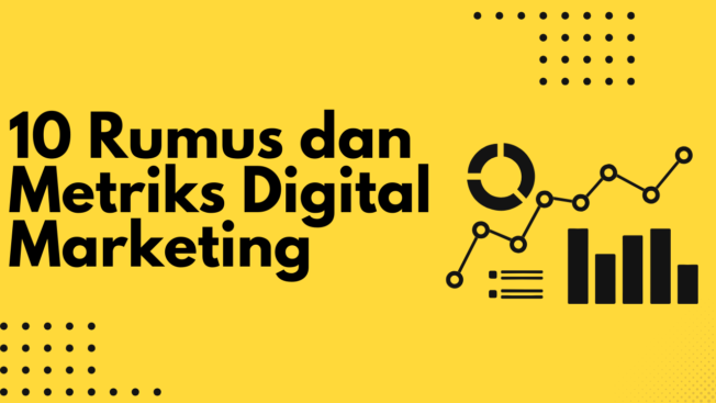 10 Rumus dan Digital Metriks Digital Marketing