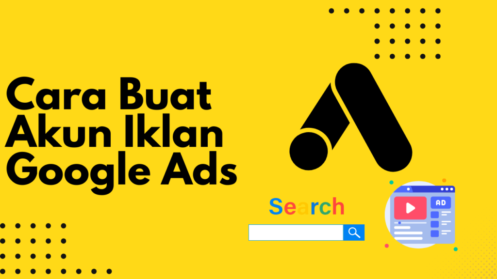 Cara Buat Akun Google Ads