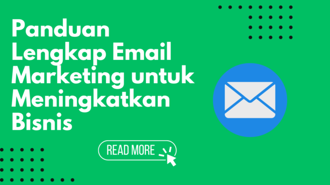 Panduan Lengkap Email Marketing untuk Meningkatkan Bisnis