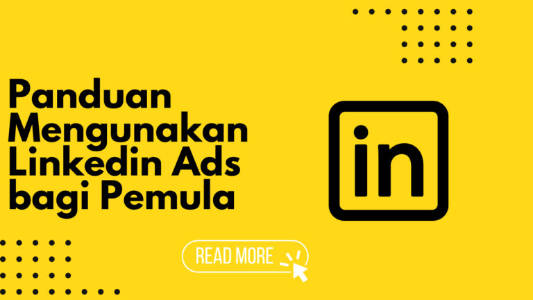 Panduan Tutorial Linkedin Ads bagi Pemula