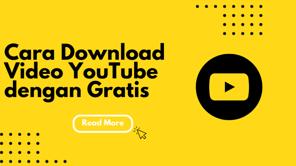 Cara Download Video YouTube dengan Gratis