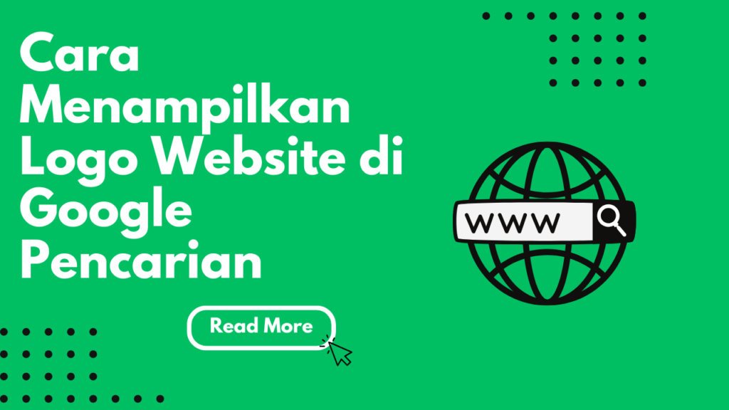 Cara Menampilkan Logo Website di Google Pencarian