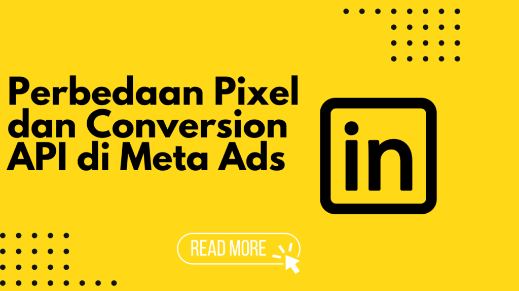 Perbedaan Pixel dan Conversion API di Meta Ads